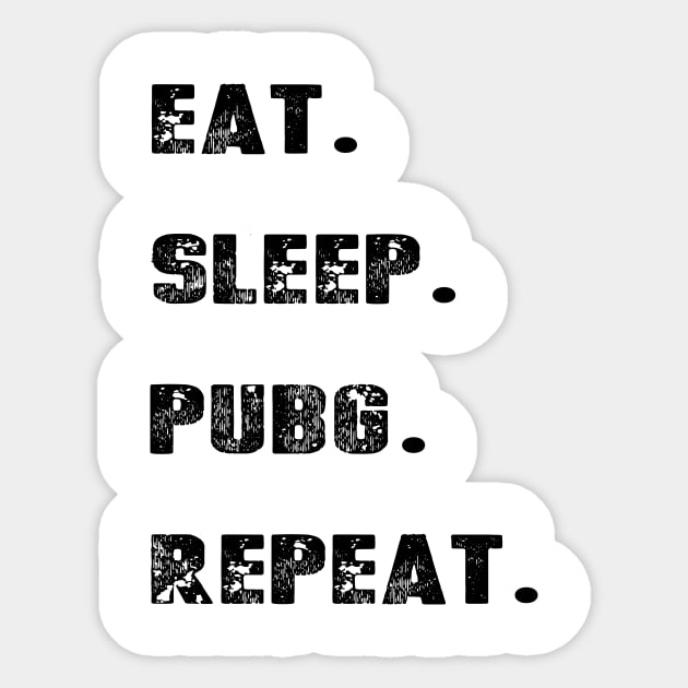 Eat Sleep PUBG Repeat - Player's unknown Sticker by chrisioa